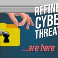 Prepare your business for more refined cyberthreats
